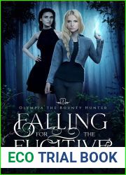 Falling for the Fugitive (Olympia the Bounty Hunter #2)