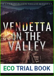Vendetta in the Valley: A gripping murder mystery crime thriller (A Sheriff Elven Hallie Mystery Book 6)