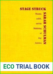 Stagestruck: Theater, AIDS, and the Marketing of Gay America
