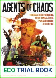 Agents of Chaos: Thomas King Forcade, High Times, and the Paranoid End of the 1970s