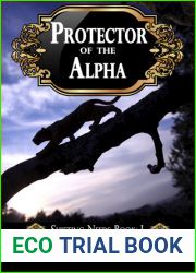 Protector of the Alpha (Shifting Needs, #1)
