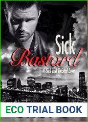 Sick Bastard (Sick and Twisted, #1)