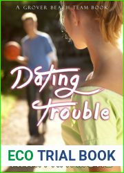 Dating Trouble (Grover Beach Team, #5)