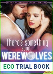There|s Something About Werewolves (Seven Brides for Seven Shifters, #1)