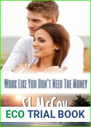 Work like You Don|t Need the Money (Summer Lake, #2)