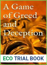 A Game of Greed and Deception