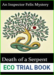 Death of a Serpent (The Inspector Felix Mysteries Book 8)