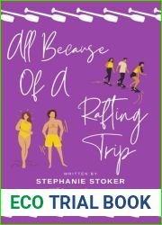 All Because of a Rafting Trip: A Sweet Romantic Comedy: New Adult Clean Contemporary Romance (All Because … Book 1)