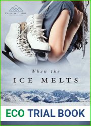 When the Ice Melts: (Climbing Higher Series #1 — Contemporary Christian Fiction Novel)