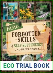 More Forgotten Skills of Self-Sufficiency (Forgotten Skills of Self-Reliance Series by Caleb Warnock Book 2)