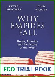 Why Empires Fall: Rome, America and the Future of the West