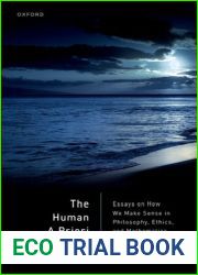 The Human A Priori: Essays on How We Make Sense in Philosophy, Ethics, and Mathematics