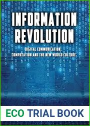 Information Revolution: Digital Communication, Computation and the New World Culture