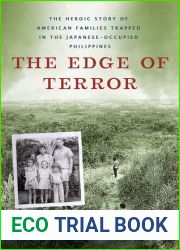 The Edge of Terror: The Heroic Story of American Families Trapped in the Japanese-occupied Philippines