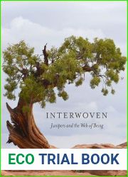 Interwoven: Junipers and the Web of Being