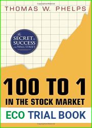 100 to 1 in the Stock Market: A Distinguished Security Analyst Tells How to Make More of Your Investment Opportunities