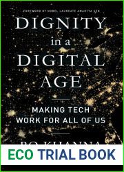 Dignity in a Digital Age: Making Tech Work for All of Us