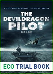 The Devil Dragon Pilot (Ford Stevens Military-Aviation Thriller #1)