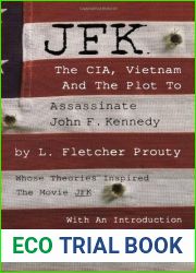 JFK: The CIA, Vietnam and the Plot to Assassinate John F. Kennedy