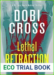 Lethal Retraction (Dr. Zora Smyth Medical Thriller Series #6)