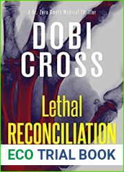 Lethal Reconciliation (Dr. Zora Smyth Medical Thriller #4)