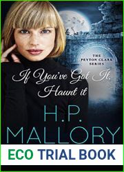 If You|ve Got It, Haunt It (Peyton Clark, #4)