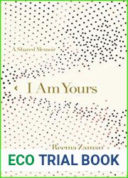 I Am Yours: A Shared Memoir