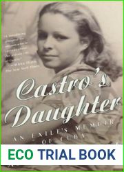 Castro|s Daughter: An Exile|s Memoir of Cuba