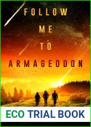 Follow Me to Armageddon (Bunker, #3)