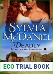 Deadly (Lipstick and Lead, #2)