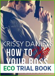 How To Kill Your Boss - An Erotic Love Story