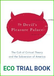 The Devil|s Pleasure Palace: The Cult of Critical Theory and the Subversion of the West