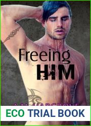 Freeing Him (Hart Brothers #2)