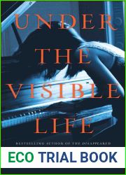 Under the Visible Life