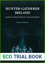 Hunter-Gatherer Ireland: Making Connections in an Island World