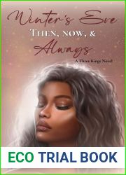 Winter|s Eve Then, Now, and Always: A Three Kings Novel (Three Kings Billionaire Series Book 2)