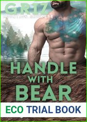 Handle With Bear: A Curvy Girl Bear Shifter Romance (Griz Mountain Shifters Book 3)