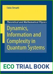 Dynamics, Information and Complexity in Quantum Systems (Theoretical and Mathematical Physics)