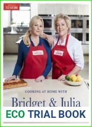 Cooking at Home With Bridget and Julia: The TV Hosts of America|s Test Kitchen Share Their Favorite Recipes for Feeding Family and Friends
