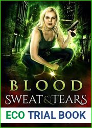 Blood, Sweat, and Tears (Blood Vice #6)