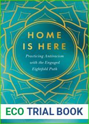 Home Is Here: Practicing Antiracism with the Engaged Eightfold Path