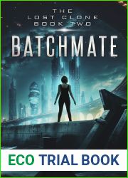 Batchmate (The Lost Clone Book 2)