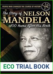 The Story of Nelson Mandela 100 Years After His Birth (People That Changed the Course of History)