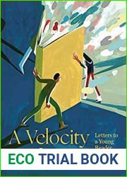 A Velocity of Being: Letters to A Young Reader