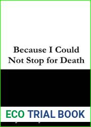 Because I Could Not Stop for Death