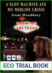 A Slot Machine Ate My Midlife Crisis