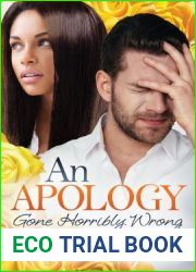 An Apology Gone Horribly Wrong: A Novel