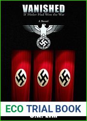 VANISHED: If Hitler Had Won The War - A Novel
