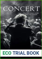The Concert: A Novel about Musicians who Defied Hitler|s Siege of Leningrad