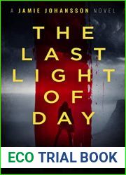 The Last Light Of Day (Jamie Johansson Files #1)